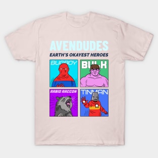 Avendudes Funny Earths Okayest Heroes T-Shirt